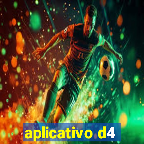 aplicativo d4